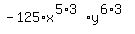 -125%2Ax%5E%285%2A3%29%2Ay%5E%286%2A3%29