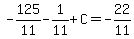 -125%2F11-1%2F11%2BC=-22%2F11