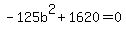 -125b%5E2%2B1620=0