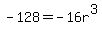 -128=-16r%5E3