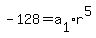 -128=a%5B1%5D%2Ar%5E5