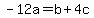 -12a=b%2B4c