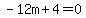 -12m%2B4=0