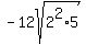 -12sqrt%282%5E2%2A5%29