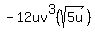 -12uv%5E3%28sqrt%285u%29%29