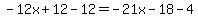 -12x%2B12-12=-21x-18-4