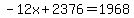 -12x%2B2376=1968