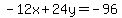 -12x%2B24y=-96