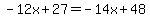 -12x%2B27=-14x%2B48