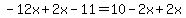-12x%2B2x-11=10-2x%2B2x