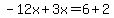 -12x%2B3x=6%2B2