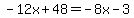 -12x%2B48=-8x-3