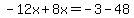 -12x%2B8x=-3-48