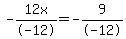-12x%2F-12=-9%2F-12