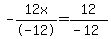 -12x%2F-12=12%2F%28-12%29