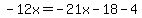 -12x=-21x-18-4