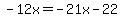 -12x=-21x-22