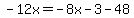 -12x=-8x-3-48