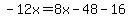 -12x=8x-48-16