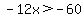 -12x%3E-60