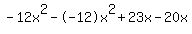 -12x%5E2+-+-12x%5E2+%2B+23x+-+20x