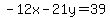 -12x-21y=39