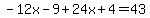 -12x-9%2B24x%2B4=43