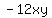 -12xy