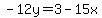 -12y=3-15x