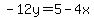 -12y=5-4x