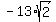 -13%2Asqrt%282%29