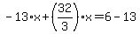-13%2Ax%2B%2832%2F3%29%2Ax=6-13