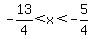 -13%2F4%3Cx%3C-5%2F4