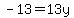 -13=13y