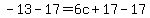 -13-17=6c%2B17-17