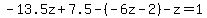 -13.5z%2B7.5-%28-6z-2%29-z=1