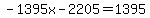-1395x-2205=1395