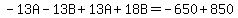 -13A-13B%2B13A%2B18B=-650%2B850