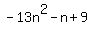 -13n%5E2-n%2B9