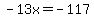 -13x=-117