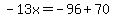-13x=-96%2B70