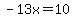 -13x=10