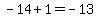 -14%2B1=-13
