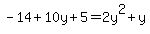 -14%2B10y%2B5=2y%5E2+%2By
