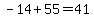 -14%2B55=41