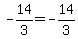 -14%2F3=-14%2F3