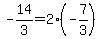 -14%2F3=2%28-7%2F3%29