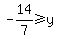 -14%2F7%3E=y