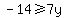 -14%3E=7y