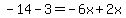 -14-3=-6x%2B2x
